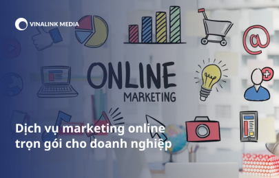 Dịch vụ marketing online trọn gói cho doanh nghiệp tại Vinalink